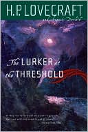 H. P. Lovecraft: The Lurker at the Threshold