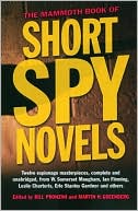 Book cover image of The Mammoth Book of Short Spy Novels: 12 Espionage Masterpieces by Bill Pronzini