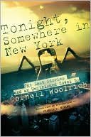 Book cover image of Tonight, Somewhere in New York: The Last Stories and an Unfinished Novel by Francis M. Nevins