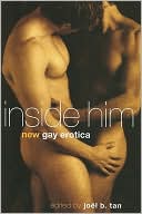 Book cover image of Inside Him: New Gay Erotica by Joel Tan