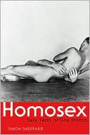 Book cover image of Homosex: Sixty Years of Gay Erotica by Simon Sheppard