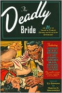 Book cover image of The Deadly Bride and 21 of the Year's Finest Crime and Mystery Stories by Ed Gorman