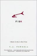 Book cover image of Fish: A Memoir of a Boy in a Man's Prison by T. J. Parsell