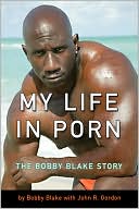 Book cover image of My Life in Porn: The Bobby Blake Story by Bobby Blake