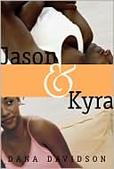 Book cover image of Jason and Kyra by Dana Davidson