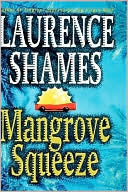 Book cover image of Mangrove Squeeze by Laurence Shames