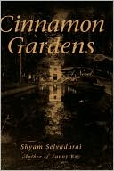 Book cover image of Cinnamon Gardens by Shyam Selvadurai