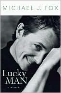 Michael J. Fox: Lucky Man: A Memoir