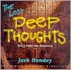 Jack Handey: The Lost Deep Thoughts: Don't Fight the Deepness