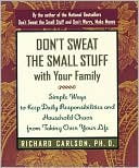 Book cover image of Don't Sweat the Small Stuff With Your Family by Richard Carlson