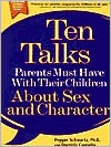 Book cover image of Ten Talks Parents Must Have With Their Children About Sex and Character by Pepper Schwartz