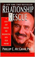 Phillip C. McGraw: Relationship Rescue: A Seven-Step Strategy for Reconnecting with Your Partner