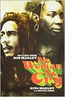 Book cover image of No Woman No Cry: My Life with Bob Marley by Rita Marley