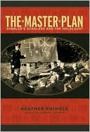 Heather Pringle: The Master Plan: Himmler's Scholars and the Holocaust