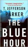 Book cover image of The Blue Hour (Merci Rayborn Series #1) by T. Jefferson Parker