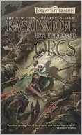 R. A. Salvatore: Forgotten Realms: The Thousand Orcs (Hunter's Blades #1)