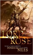 Douglas Niles: Dragonlance: Lord of the Rose (Rise of Solamnia #1)