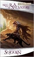 R. A. Salvatore: Forgotten Realms: Sojourn (Legend of Drizzt #3)