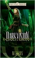 Bruce R. Cordell: Forgotten Realms: Darkvision (Wizards #3)