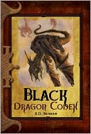 Book cover image of Black Dragon Codex (Dragon Codices Series) by R.D. Henham