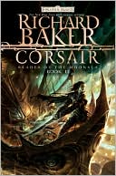 Richard Baker: Forgotten Realms: Corsair (Blades of the Moonsea Series #2)