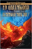 Book cover image of Forgotten Realms: Elminster Must Die!: The Sage of Shadowdale by Ed Greenwood