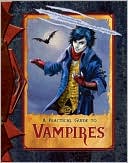 Book cover image of A Practical Guide to Vampires by Lisa Trutkoff Trumbauer