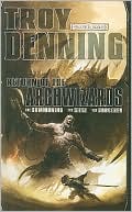 Troy Denning: Return of the Archwizards: The Summoning/The Siege/The Sorcerer