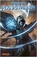 Brady Dommermuth: Path of the Planeswalker: A Magic: The Gathering Graphic Anthology