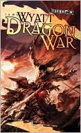 James Wyatt: Dragon War (Draconic Prophecies Series #3), Vol. 3