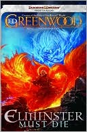 Ed Greenwood: Forgotten Realms: Elminster Must Die: The Sage of Shadowdale