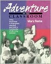 Book cover image of Adventure In The Classroom by Project Adventure Inc