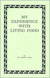 Book cover image of My Experience with Living Food : Raw Food Treatment of Cancer by Kristine Nolki