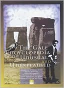 Book cover image of Gale Encyclopedia of the Unusual and Unexplained by Brad Steiger