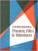 Thomas Riggs: Contemporary Theatre, Film and Television: A Biographical Guide Featuring Performers, Directors, Writers, Producers, Designers, Managers, Choreographers, Technicians, Composers, Executives, Dancers, and Critics in the United States, Canada, Great Britain,