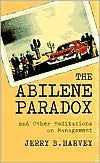 Jerry B. Harvey: The Abilene Paradox and Other Meditations on Management
