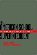 Gene R. Carter: The American School Superintendent: Leading in an Age of Pressure