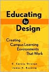 Book cover image of Educating by Design by C. Carney Strange