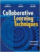 Claire Howell Major: Collaborative Learning Techniques: A Handbook for College Faculty