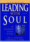 Lee G. Bolman: Leading with Soul: An Uncommon Journey of Spirit