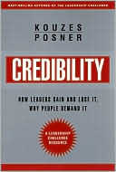 Barry Z. Posner: Credibility: How Leaders Gain and Lose It, Why People Demand It
