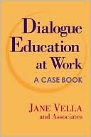 and Associates: Dialogue Education at Work: Case Studies
