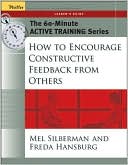 Freda Hansburg: The 60-Minute Active Training Series: How to Encourage Constructive Feedback from Others: Leader's Guide(Active Training Series)