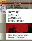 Freda Hansburg: The 60 Minute Active Training Series: How to Resolve Conflict Effectively: Leader's Guide