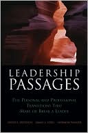 David L. Dotlich: Leadership Passages: The Personal and Professional Transitions That Make or Break a Leader