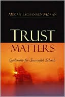 Book cover image of Trust Matters: Leadership for Successful Schools by Megan Tschannen-Moran