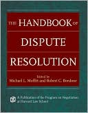 Michael L. Moffitt: The Handbook of Dispute Resolution