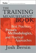 Book cover image of The Training Measurement Book: Best Practices, Proven Methodologies, and Practical Approaches by Josh Bersin