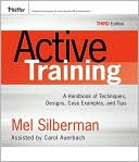 Book cover image of Active Training: A Handbook of Techniques, Designs Case Examples, and Tips by Mel Silberman