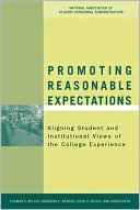 Barbara E. Bender: Promoting Reasonable Expectations: Aligning Student and Institutional Views of the College Experience